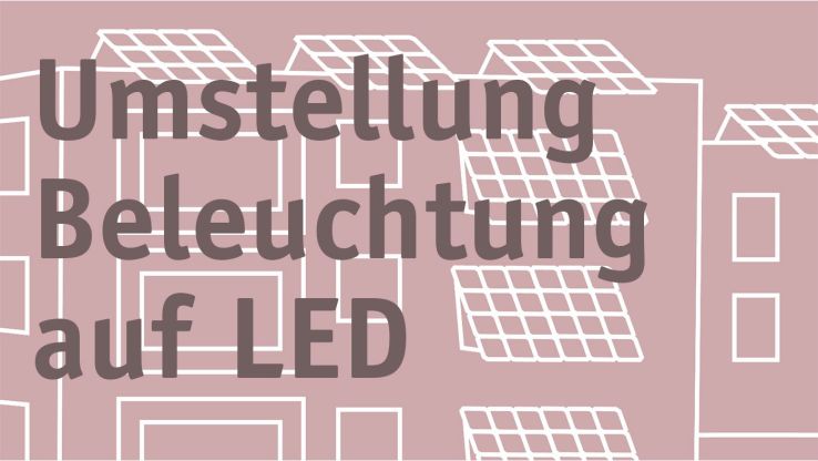 Umstellung Beleuchtung auf LED